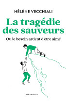 La tragédie des sauveurs