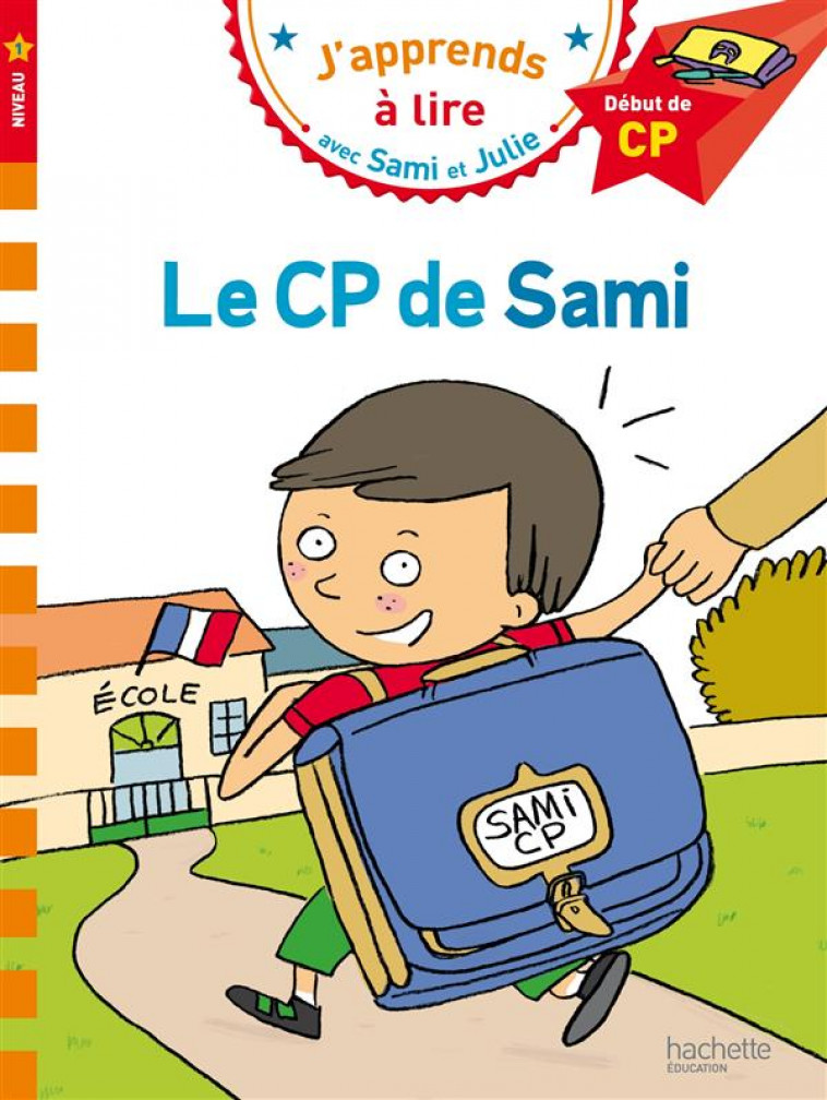 SAMI ET JULIE CP NIVEAU 1 LE CP DE SAMI - BONTE/LESBRE - Hachette Education