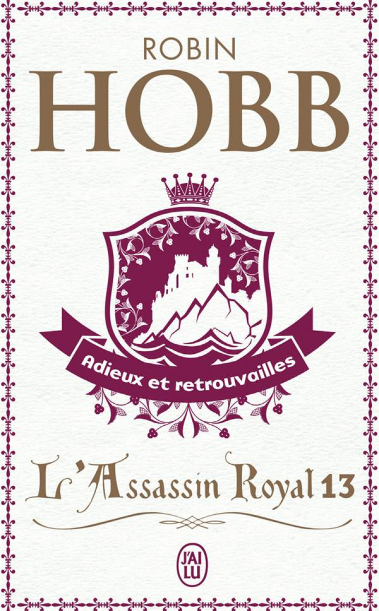 L'ASSASSIN ROYAL - VOL13 - ADIEUX ET RETROUVAILLES - HOBB ROBIN - J'AI LU