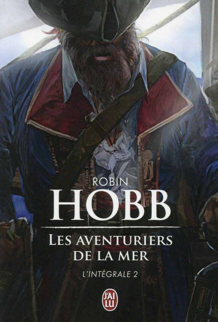 LES AVENTURIERS DE LA MER - VOL02 - L'INTEGRALE - HOBB ROBIN - J'ai lu