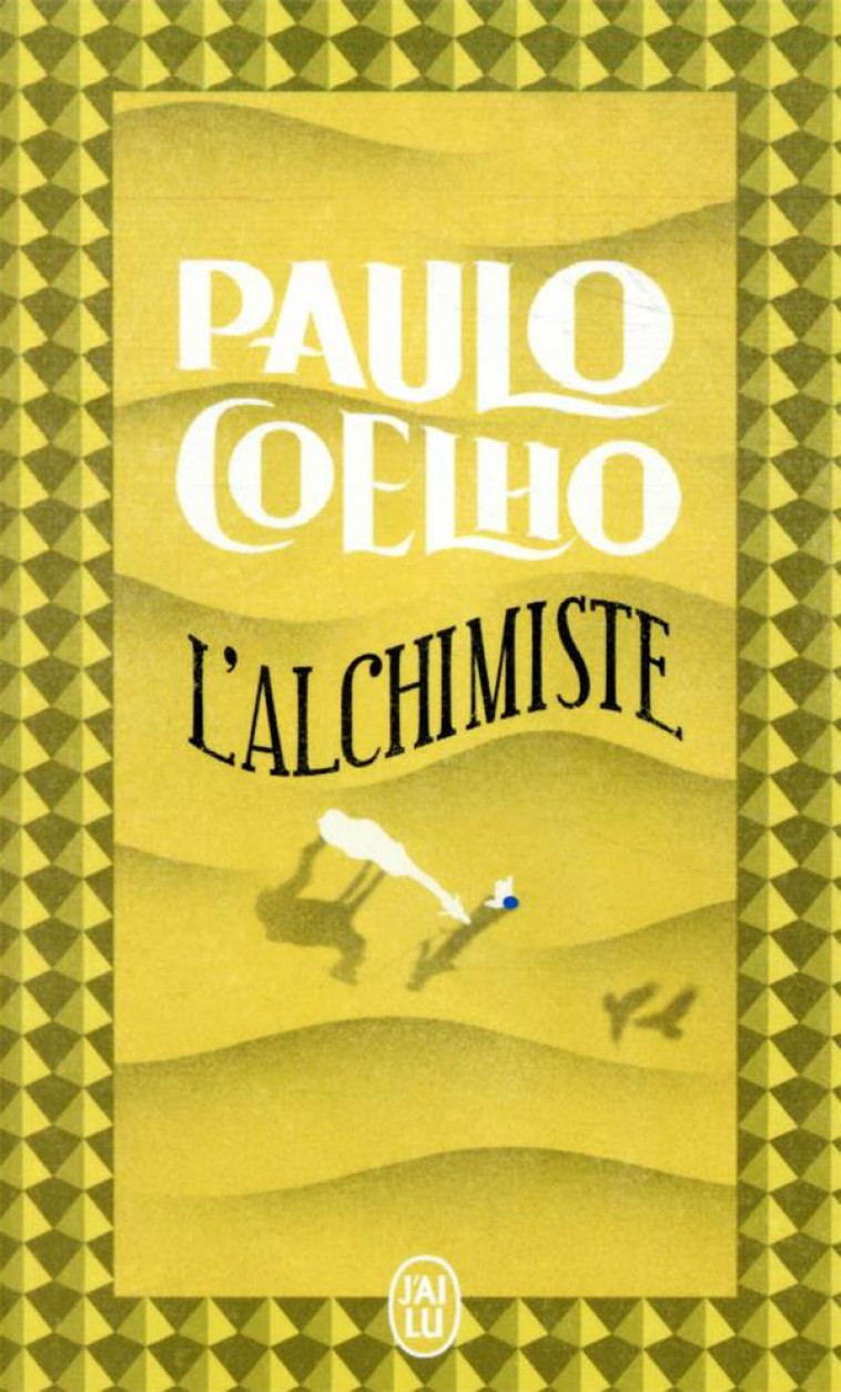 L'ALCHIMISTE - COELHO PAULO - J'AI LU