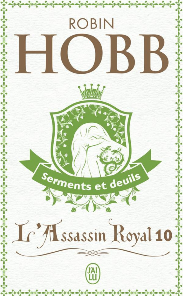 L'ASSASSIN ROYAL - VOL10 - SERMENTS ET DEUILS - HOBB ROBIN - J'AI LU
