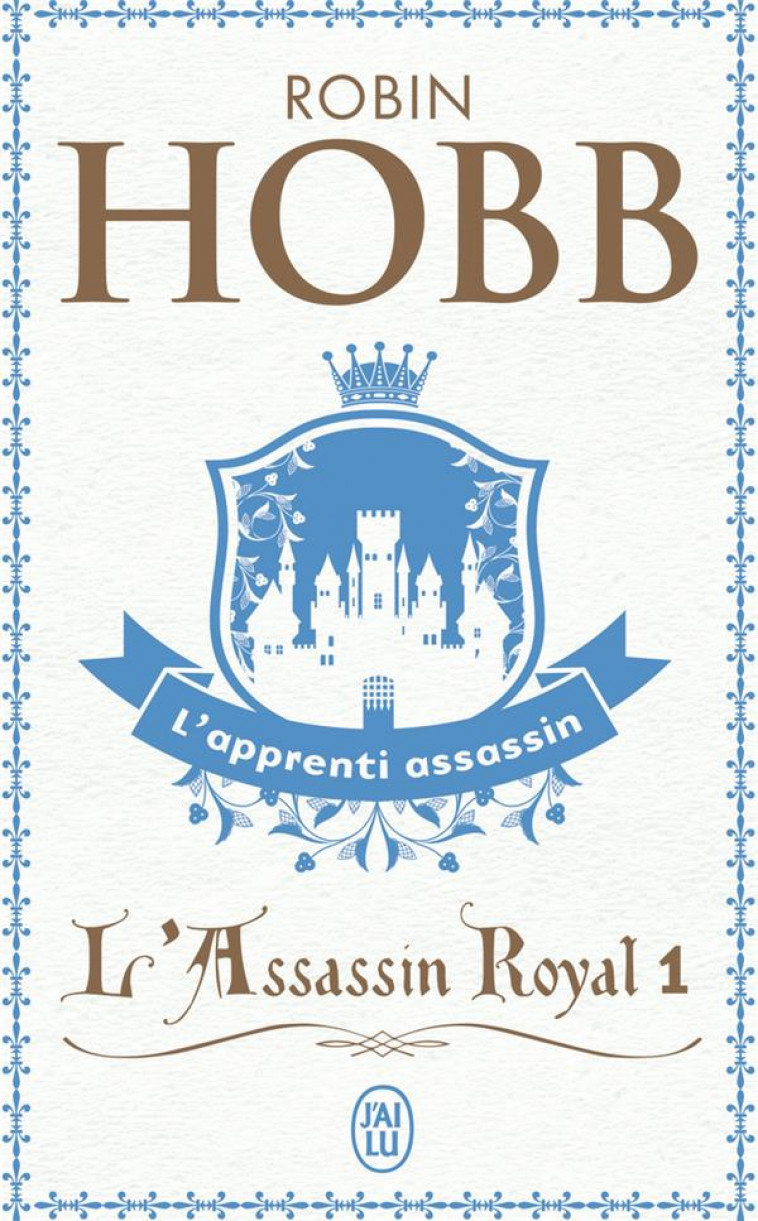 L'ASSASSIN ROYAL - VOL01 - L'APPRENTI ASSASSIN - HOBB ROBIN - J'AI LU