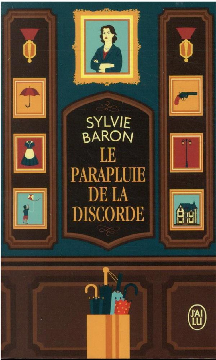 LE PARAPLUIE DE LA DISCORDE - BARON SYLVIE - J'AI LU