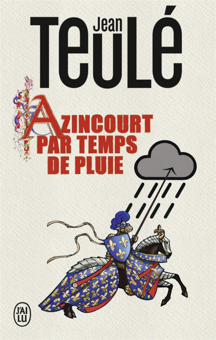 AZINCOURT PAR TEMPS DE PLUIE - TEULE JEAN - J'AI LU
