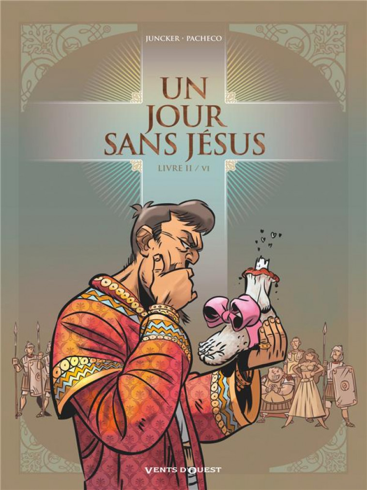 UN JOUR SANS JESUS - TOME 02 - JUNCKER/PACHECO - Vents d'ouest