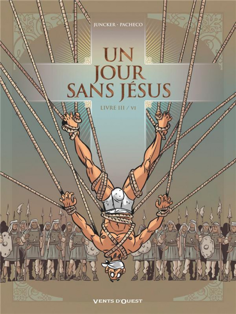 UN JOUR SANS JESUS - TOME 03 - JUNCKER/PACHECO - Vents d'ouest