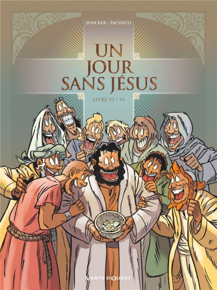 UN JOUR SANS JESUS - TOME 06 - JUNCKER/PACHECO - GLENAT
