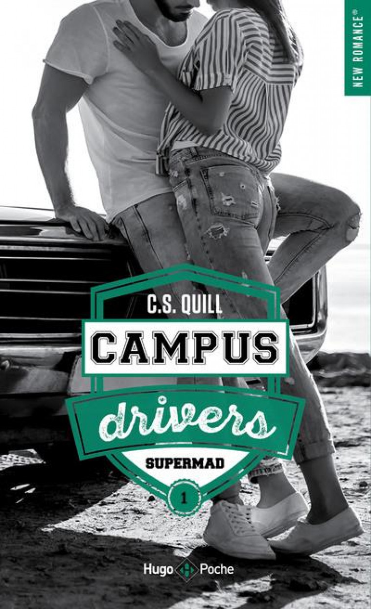 CAMPUS DRIVERS - TOME 01 - SUPERMAD - QUILL C. S. - HUGO JEUNESSE
