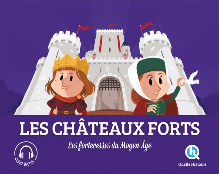 LES CHATEAUX-FORTS - XXX - QUELLE HISTOIRE