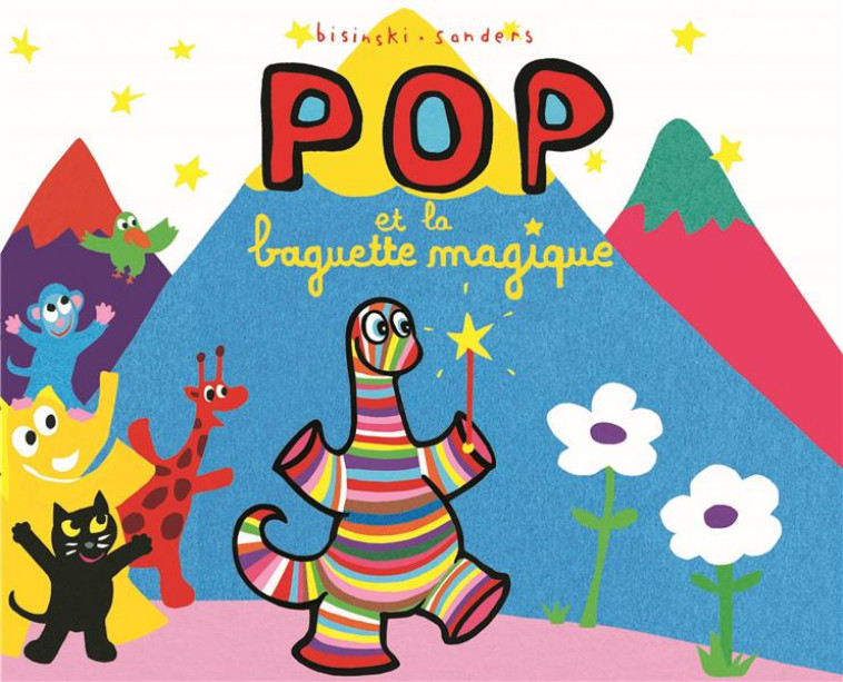 POP ET LA BAGUETTE MAGIQUE - SANDERS/BISINSKI - EDL