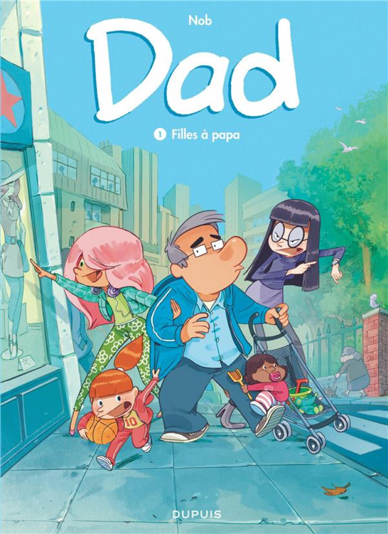DAD - TOME 1 - FILLES A PAPA - NOB - Dupuis
