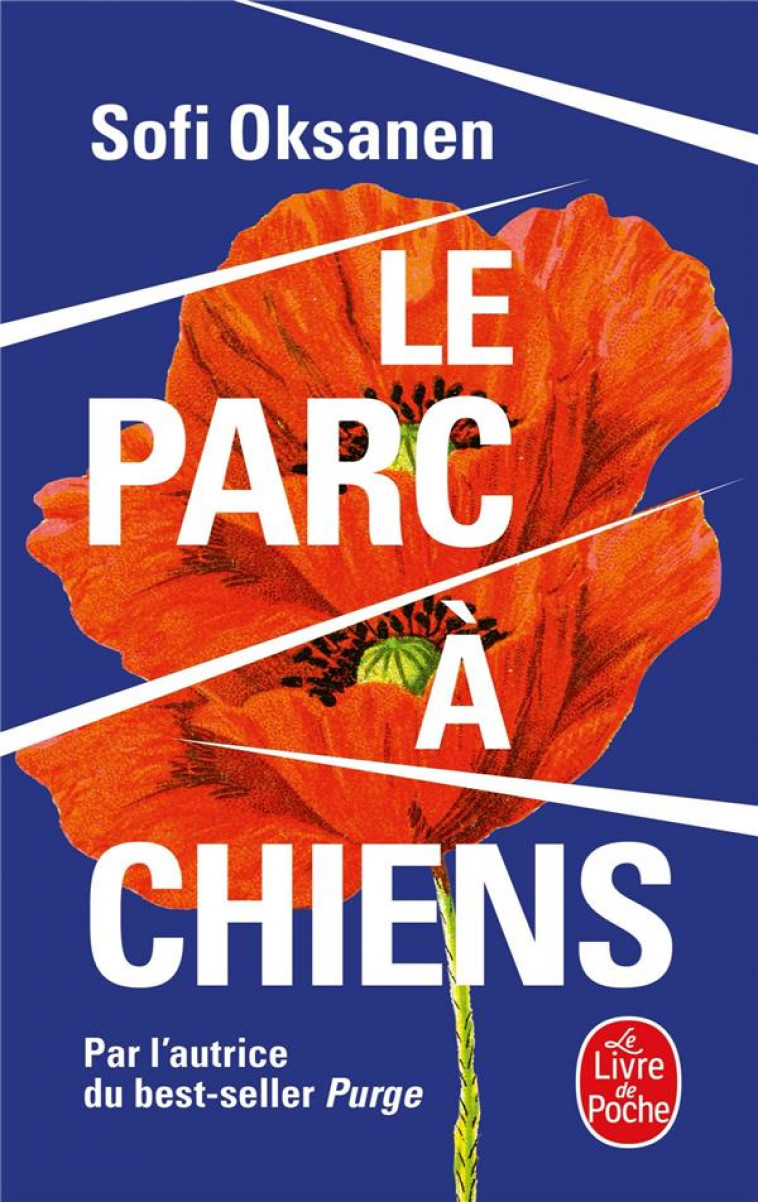 LE PARC A CHIENS - OKSANEN SOFI - LGF/Livre de Poche