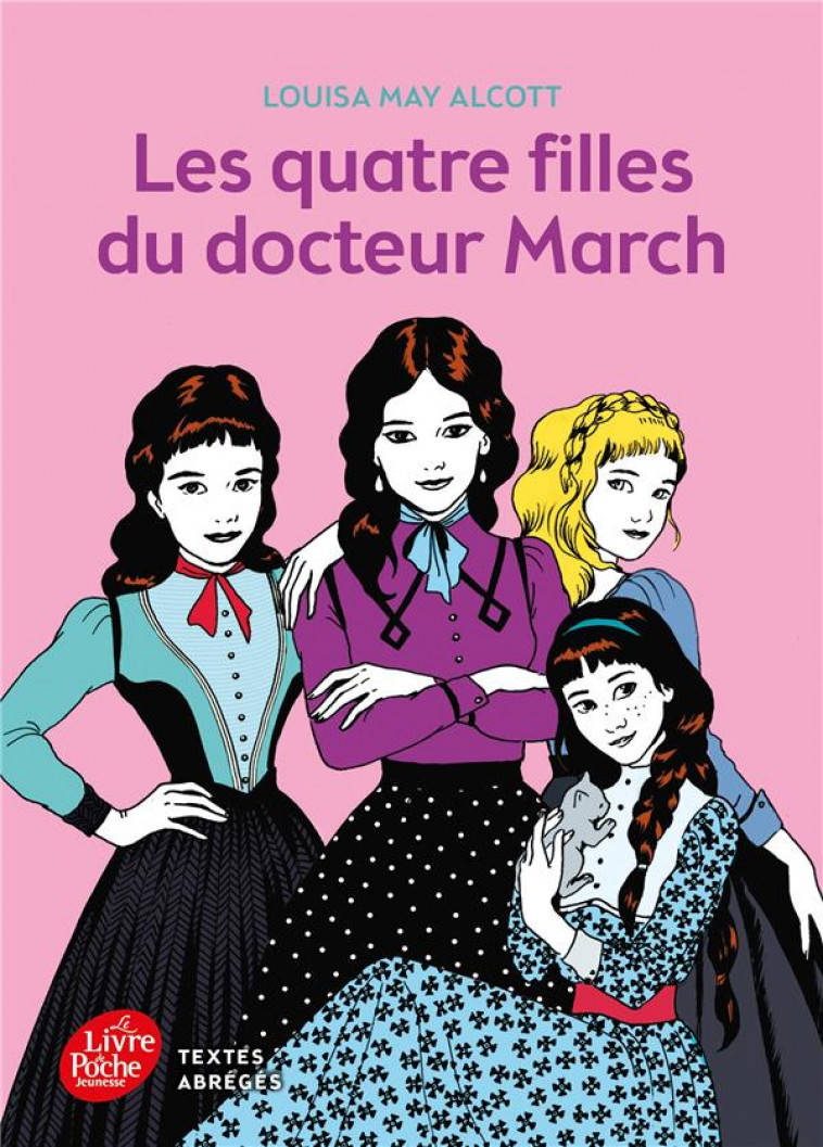 LES QUATRES FILLES DU DOCTEUR MARCH - TEXTE ABREGE - ALCOTT/MORNET - Le Livre de poche jeunesse