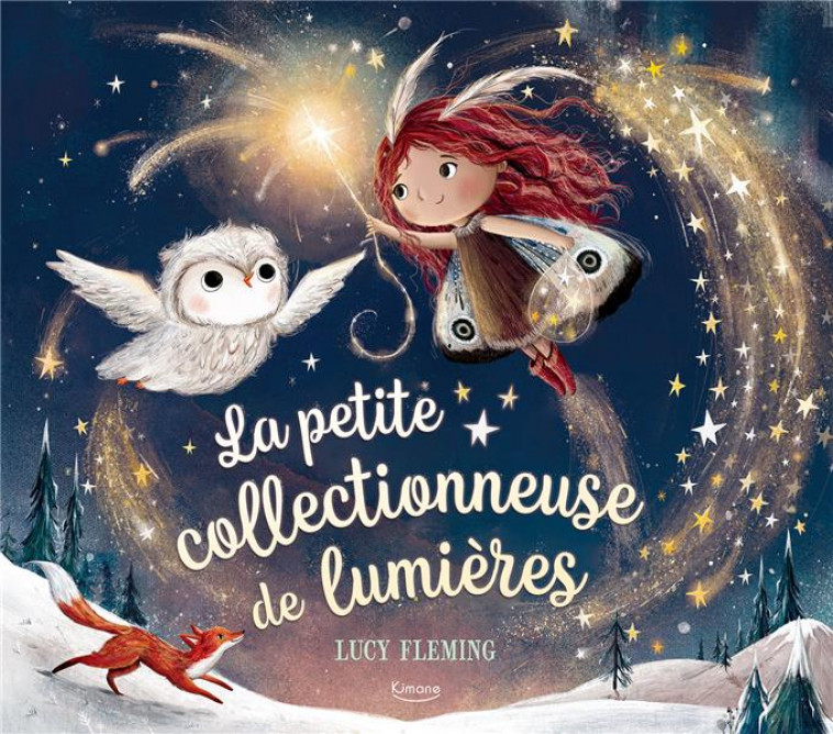 LA PETITE COLLECTIONNEUSE DE LUMIERES NE - FLEMING LUCY - KIMANE