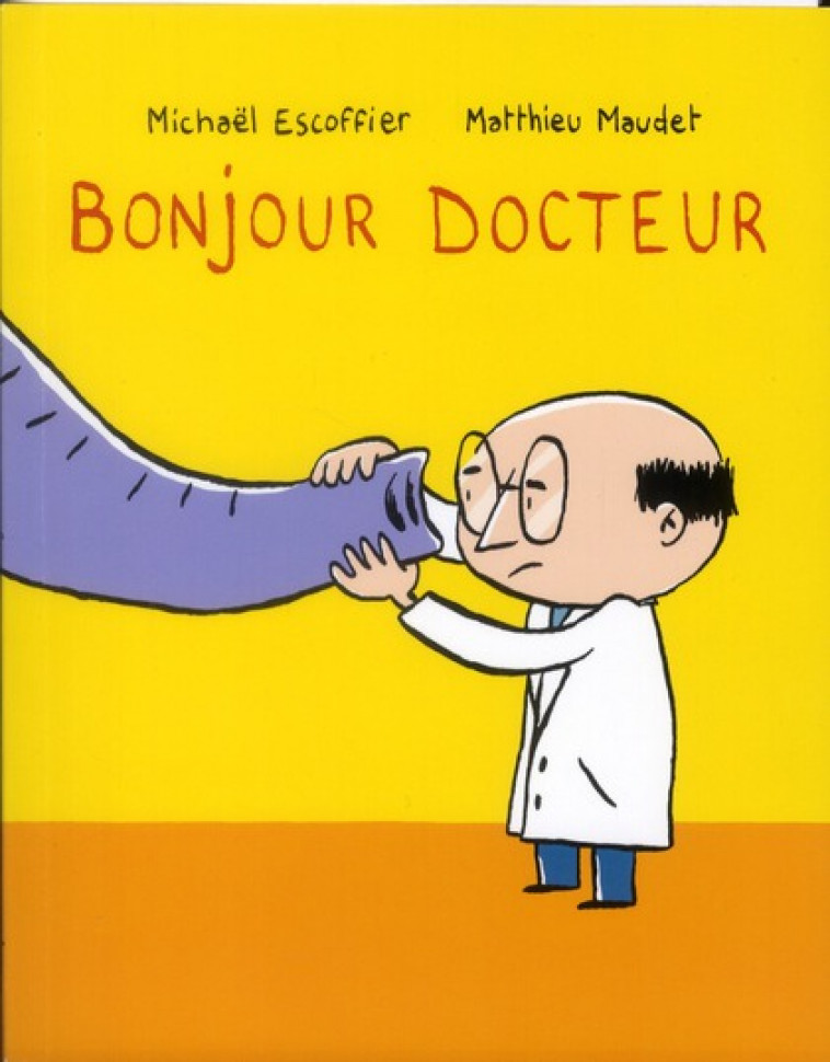 BONJOUR DOCTEUR - MAUDET/ESCOFFIER - EDL