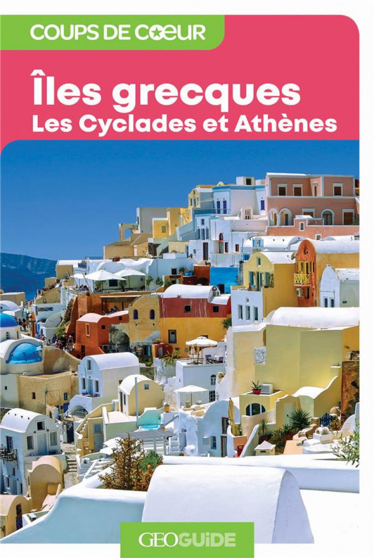 ILES GRECQUES - LES CYCLADES ET ATHENES - COLLECTIF - Gallimard-Loisirs