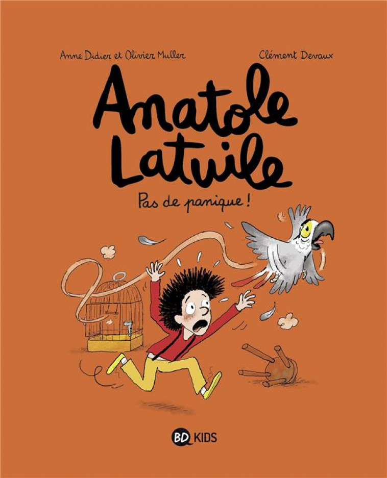 ANATOLE LATUILE, TOME 06 - PAS DE PANIQUE ! - DIDIER/MULLER/DEVAUX - BD Kids