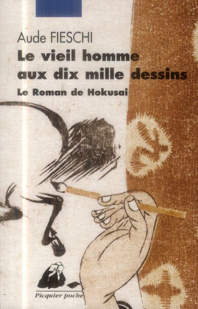 LE VIEIL HOMME AUX DIX MILLE DESSINS - FIESCHI AUDE - P. Picquier