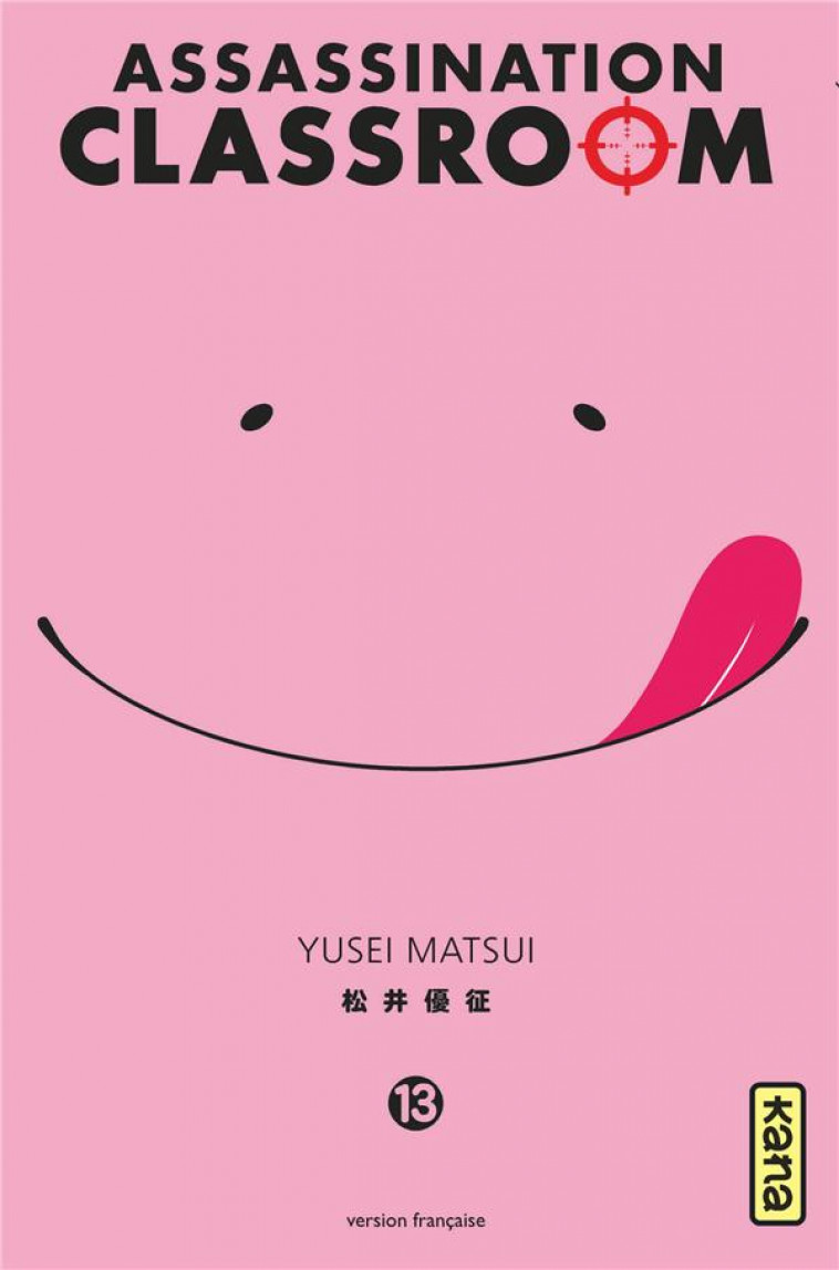 ASSASSINATION CLASSROOM - TOME 13 - YUSEI MATSUI - Kana