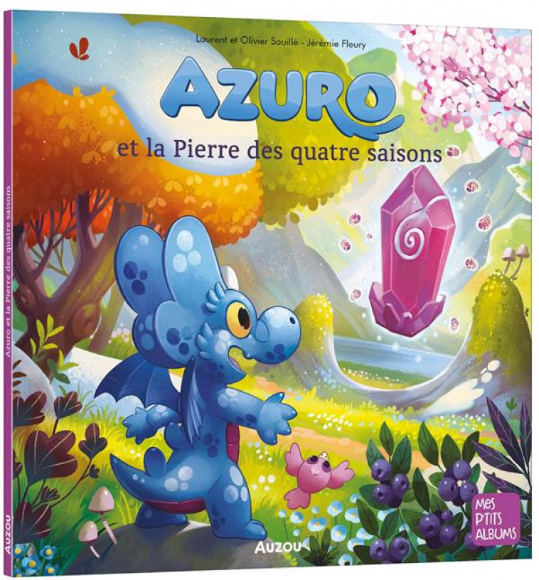 AZURO ET LA PIERRE DES QUATRE SAISONS - SOUILLE/FLEURY - PHILIPPE AUZOU