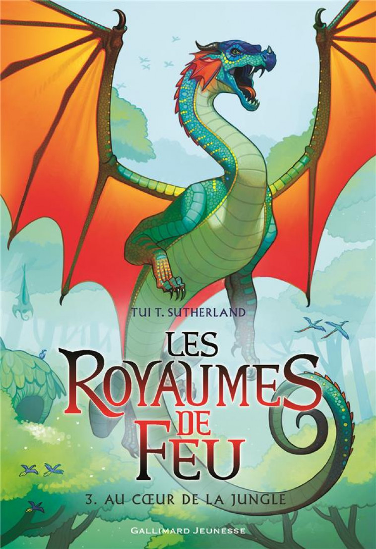 LES ROYAUMES DE FEU, 3 - AU COEUR DE LA JUNGLE - SUTHERLAND TUI T. - Gallimard-Jeunesse