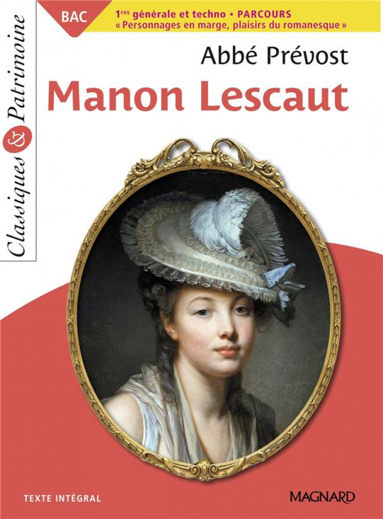MANON LESCAUT - BAC FRANCAIS 1RE 2023 - CLASSIQUES ET PATRIMOINE - BAC FRANCAIS 2023 - PREVOST/MALTERE - MAGNARD