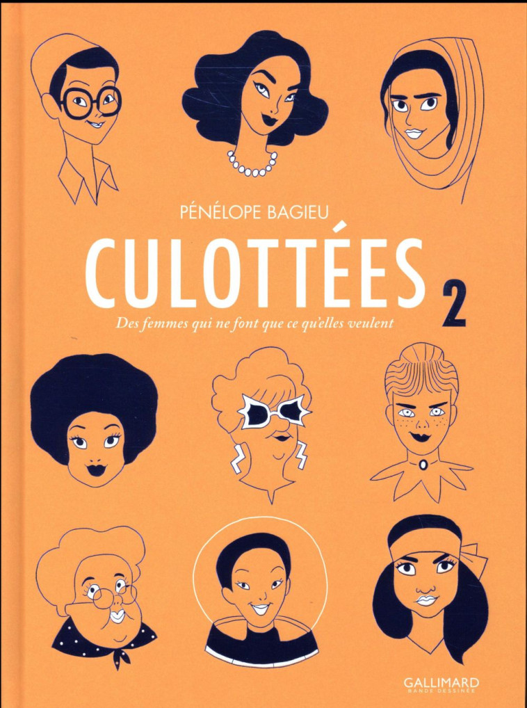 CULOTTEES - VOL02 - DES FEMMES QUI NE FONT QUE CE QU'ELLES VEULENT - BAGIEU PENELOPE - Gallimard