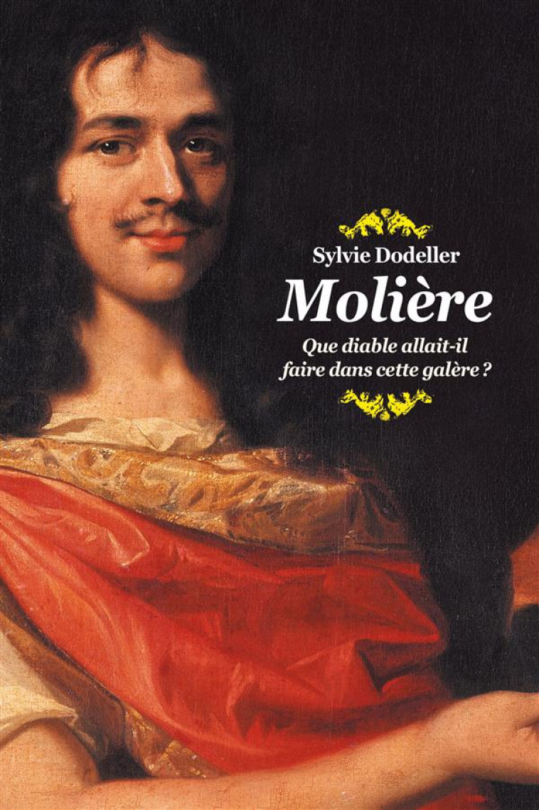 MOLIERE (POCHE) - QUE DIABLE ALLAIT-IL FAIRE DANS CETTE GALERE ? - DODELLER SYLVIE - Ecole des loisirs