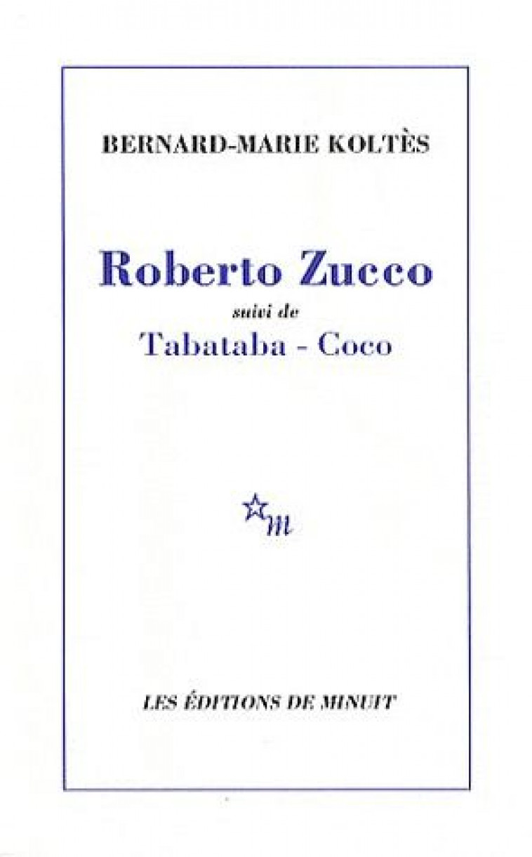 ROBERTO ZUCCO SUIVI DE TABATABA - COCO - KOLTES BERNARD-MARIE - MINUIT