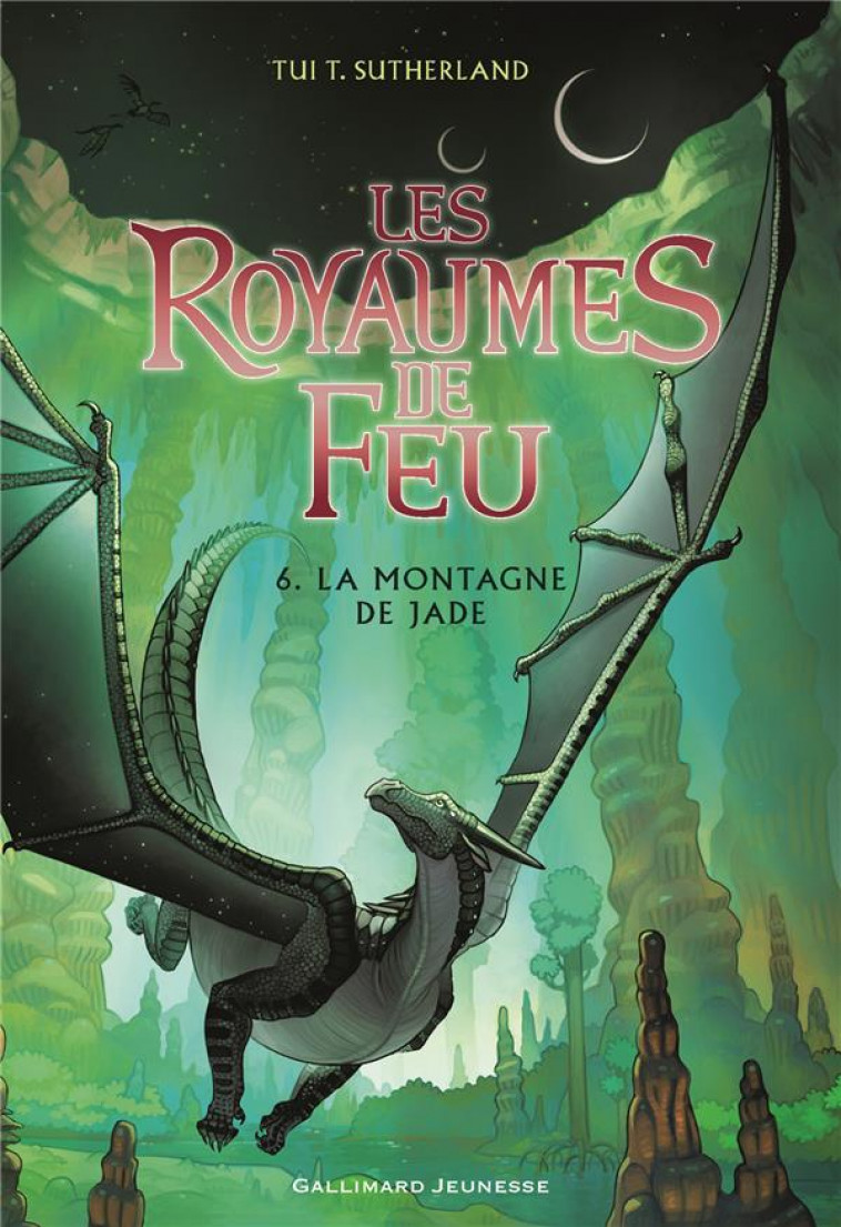 LES ROYAUMES DE FEU, 6 - LA MONTAGNE DE JADE - SUTHERLAND TUI T. - Gallimard-Jeunesse