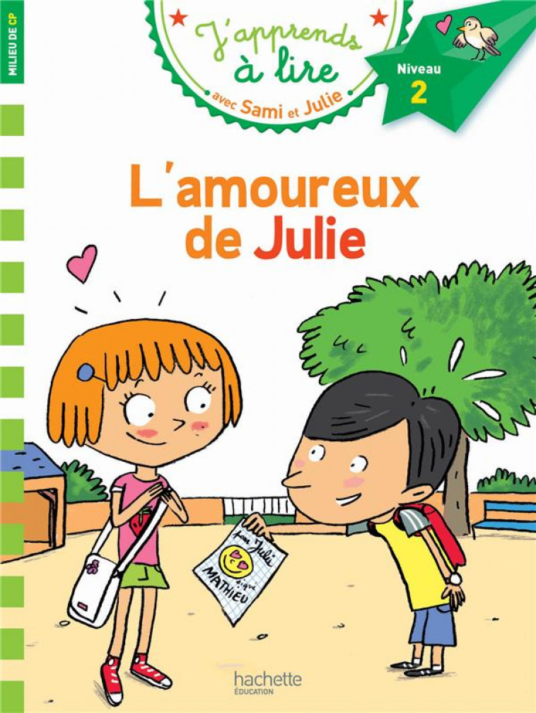 SAMI ET JULIE CP NIVEAU 2 L'AMOUREUX DE JULIE - LESBRE/BONTE - Hachette Education