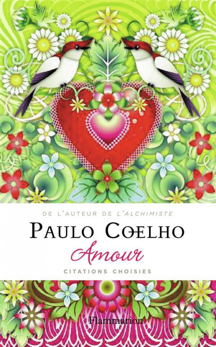 AMOUR - CITATIONS CHOISIES - COELHO/ESTRADA - Flammarion