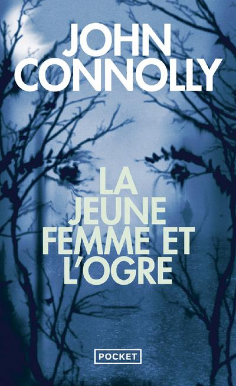 LA JEUNE FEMME ET L'OGRE - CONNOLLY JOHN - POCKET
