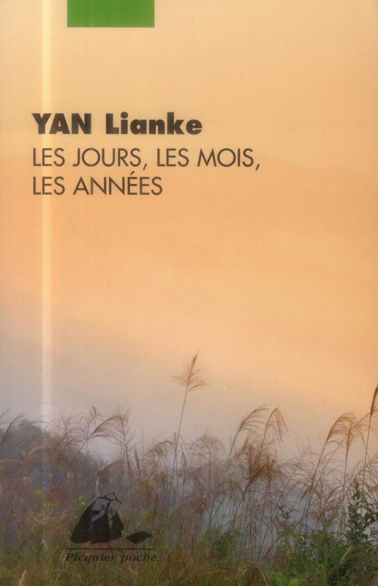 JOURS, LES MOIS, LES ANNEES (LES) - YAN LIANKE/ - P. Picquier