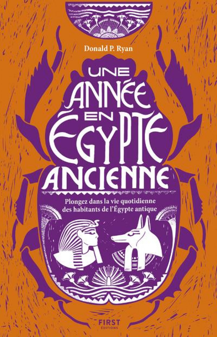 UNE ANNEE EN EGYPTE ANCIENNE - P. RYAN DONALD - FIRST