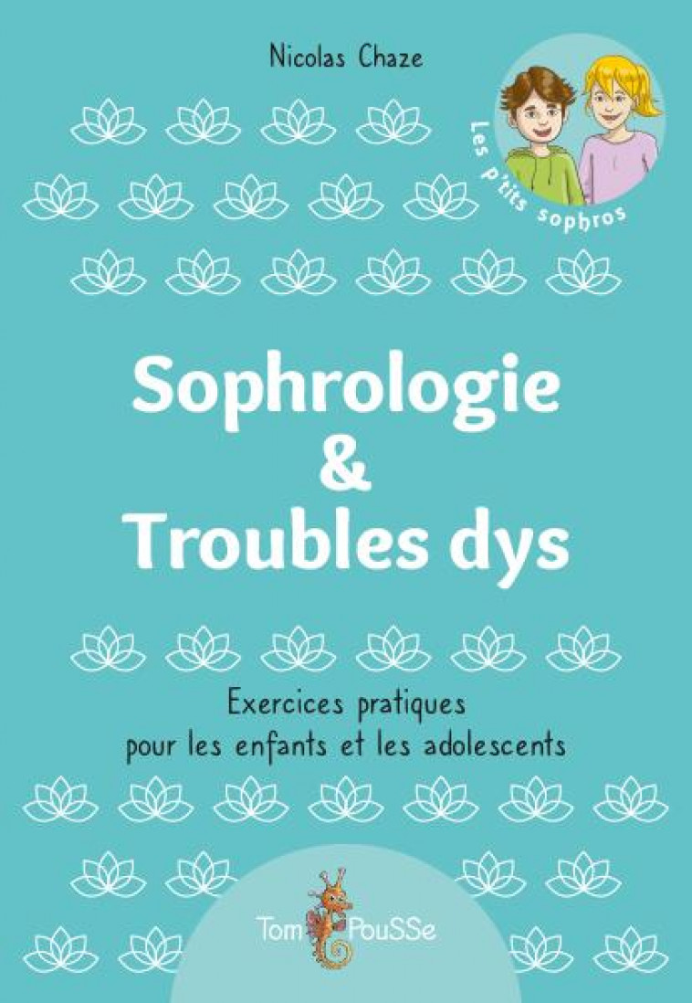 SOPHROLOGIE &AMP. TROUBLES DYS - CHAZE NICOLAS - TOM POUSSE