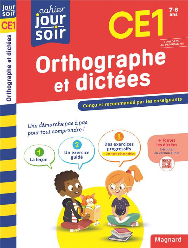 ORTHOGRAPHE ET DICTEES CE1 - CAHIER JOUR SOIR - CONCU ET RECOMMANDE PAR LES ENSEIGNANTS - AMELLAL KARINE - MAGNARD