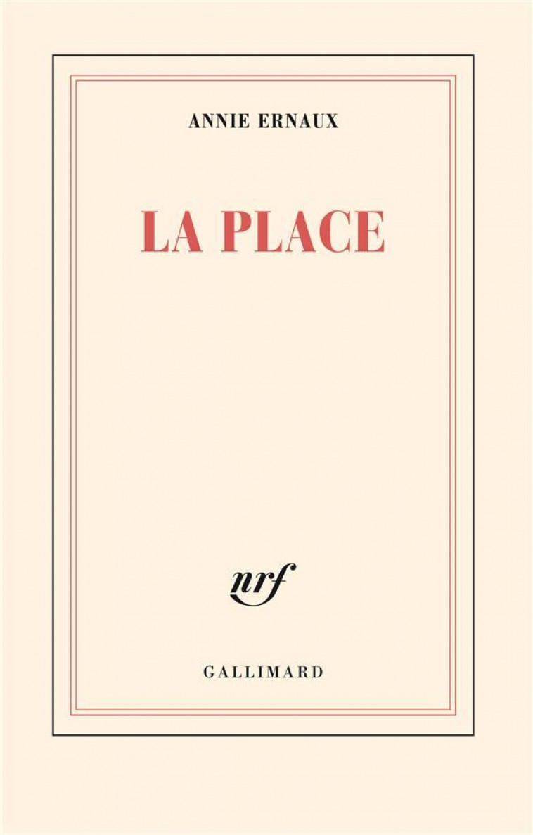 LA PLACE - ERNAUX ANNIE - GALLIMARD