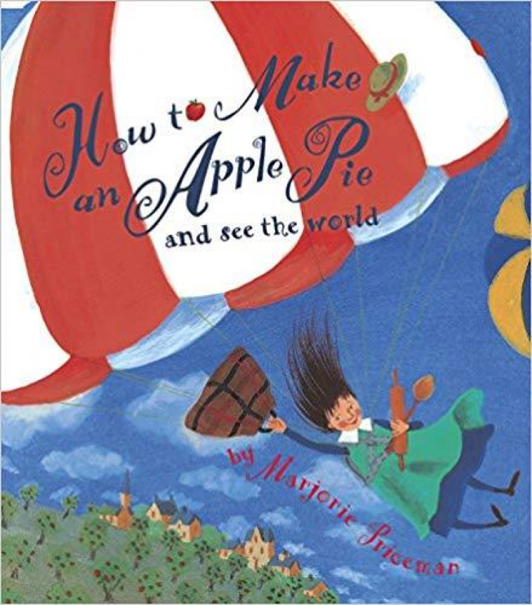 HOW TO MAKE AN APPLE PIE AND SEE THE WORLD /ANGLAIS - PRICEMAN MARJORIE - NC