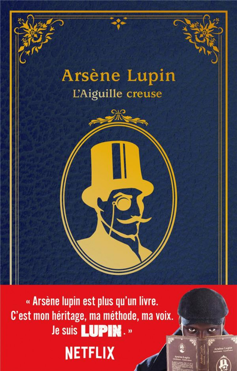 ARSENE LUPIN - L'AIGUILLE CREUSE - EDITION A L'OCCASION DE LA SERIE NETFLIX - LEBLANC MAURICE - NC