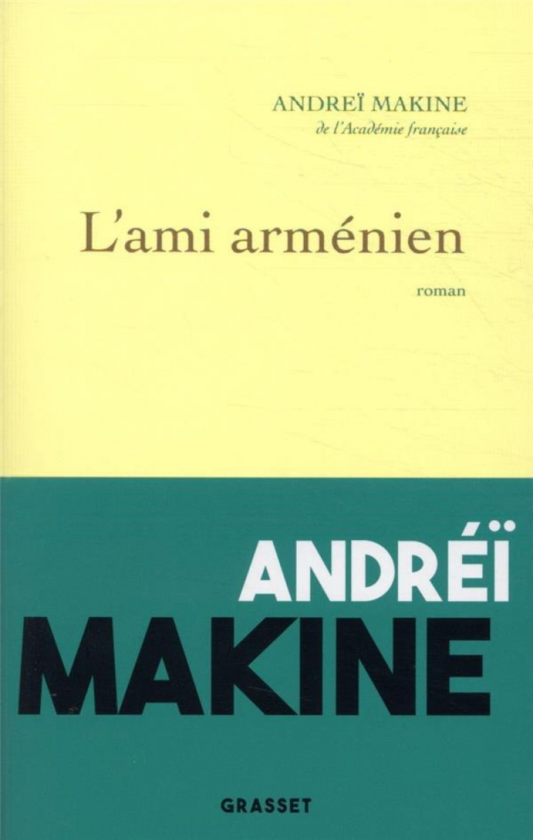 L'AMI ARMENIEN - ROMAN - MAKINE ANDREI - GRASSET