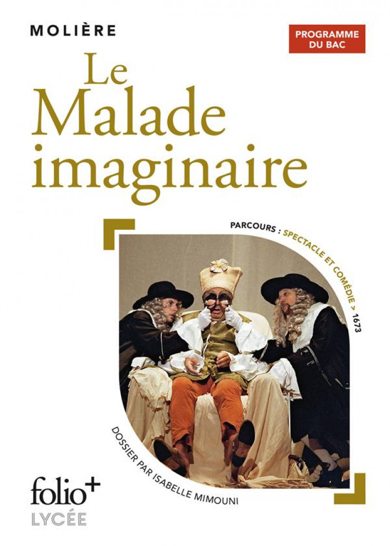 LE MALADE IMAGINAIRE - BAC 2023 - MOLIERE - GALLIMARD