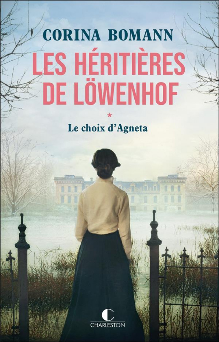 LES HERITIERES DE LOWENHOF : LE CHOIX D'AGNETA - BOMANN CORINA - CHARLESTON