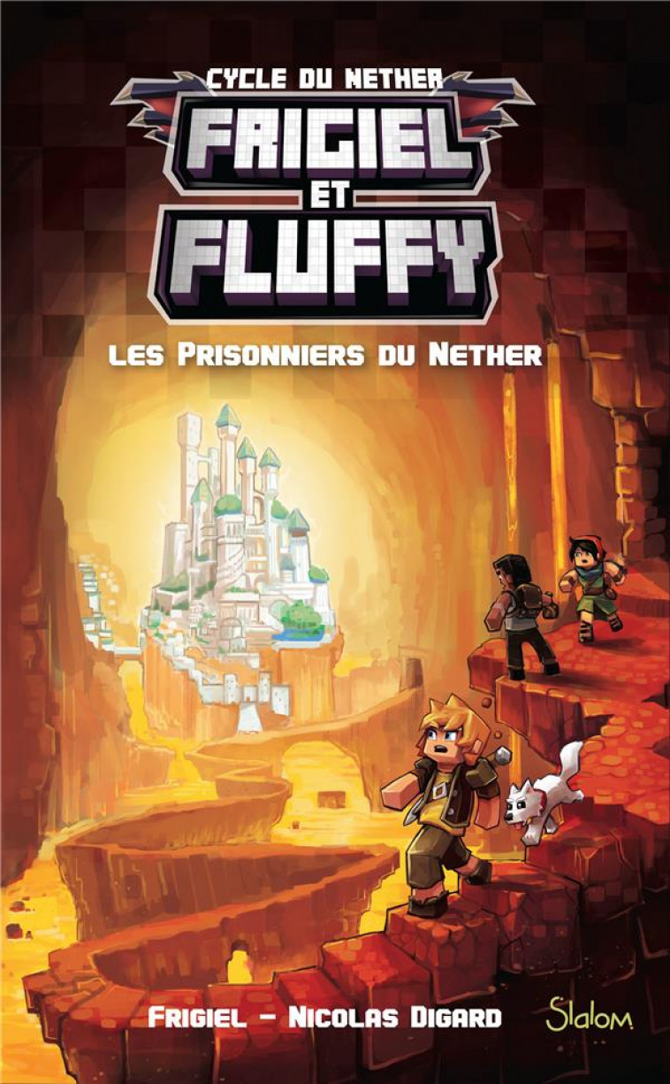 FRIGIEL ET FLUFFY - TOME 2 LES PRISONNIERS DU NETHER - VOL02 - FRIGIEL/DIGARD - SLALOM