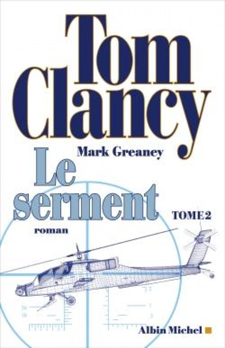 LE SERMENT - TOME 2 - CLANCY/GREANEY - ALBIN MICHEL