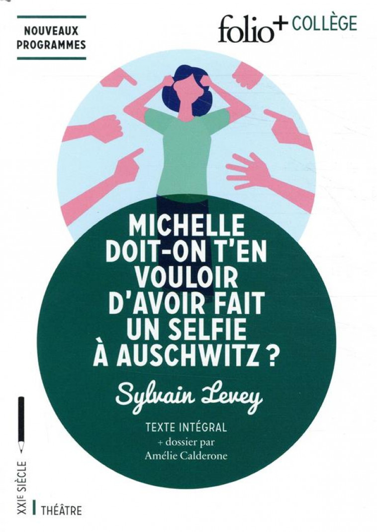 MICHELLE DOIT-ON T'EN VOULOIR D'AVOIR FAIT UN SELFIE A AUSCHWITZ ? - LEVEY SYLVAIN - GALLIMARD