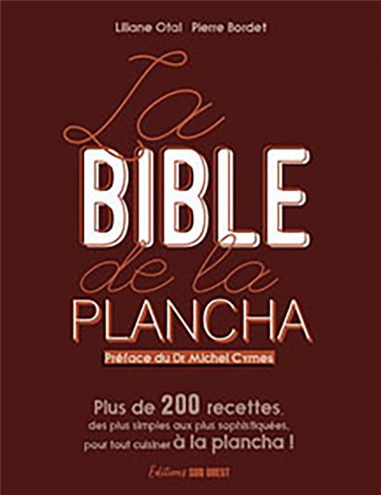 LA BIBLE DE LA PLANCHA - OTAL/BORDET - SUD OUEST