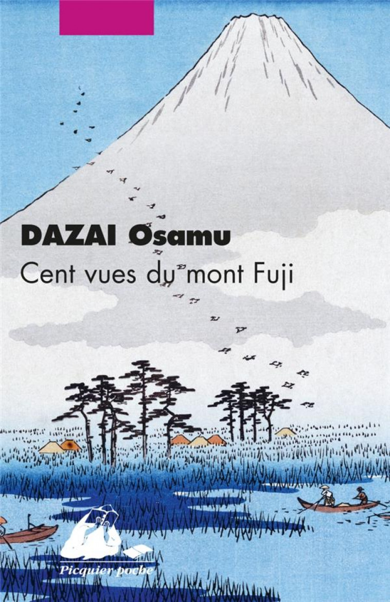 CENT VUES DU MONT FUJI - DAZAI OSAMU - PICQUIER