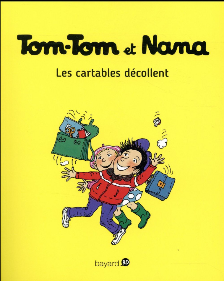 TOM-TOM ET NANA, TOME 04 - LES CARTABLES DECOLLENT - COHEN/DESPRES - Bayard Jeunesse